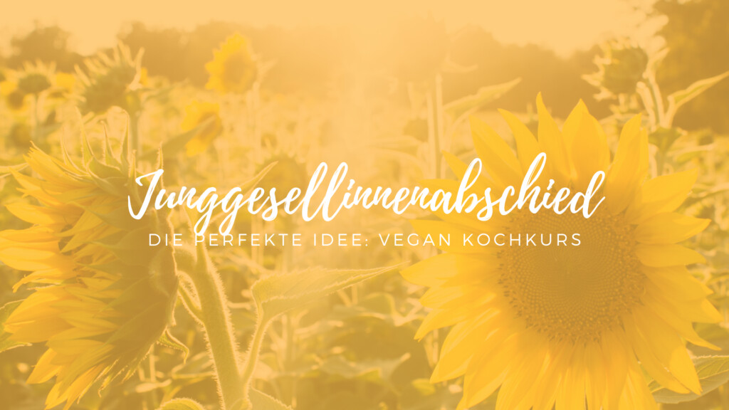 JGA Kochkurs – April April - da mach ICH was ich will... in Bonn