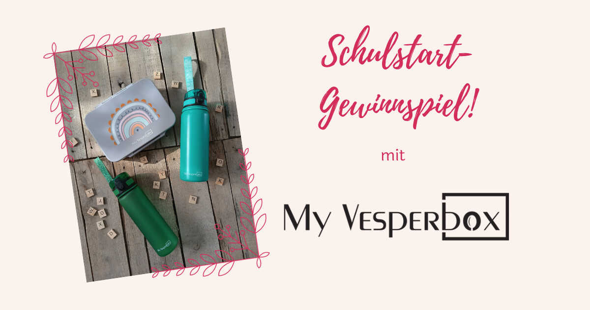 Gewinnspiel mit „My Vesperbox“ zum Schulstart in Bayern und BaWü – inklusive Download Vesperbox-Nachrichten for free!
