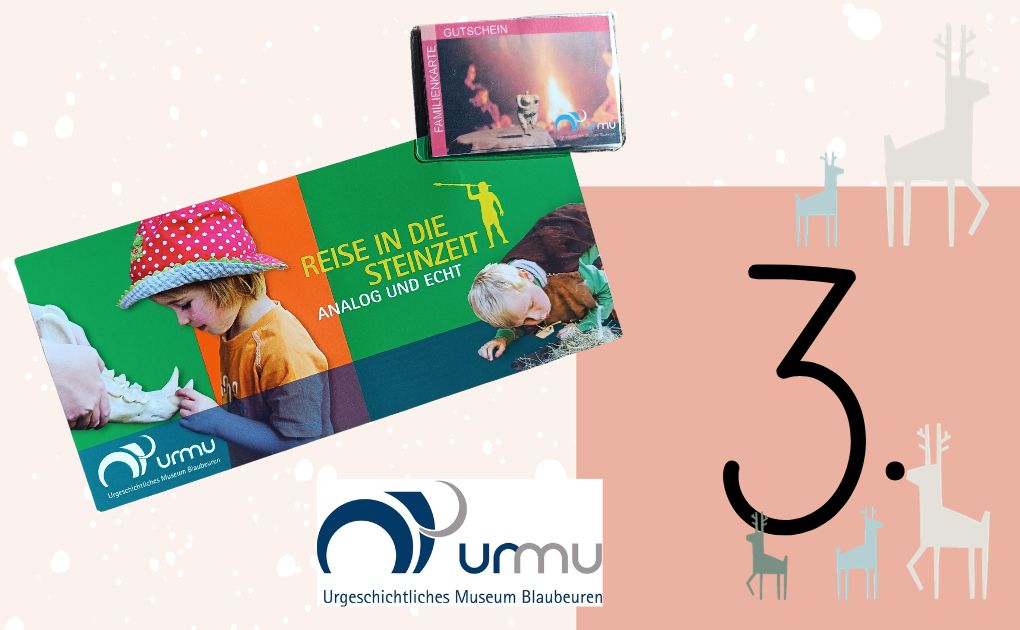 Adventskalender 3. Dezember: Freikarten für das Urgeschichtliche Museum in Blaubeuren (Schwäbische Alb) zu gewinnen!
