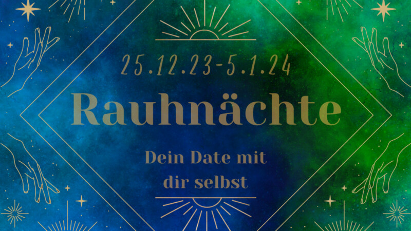 Nutze die Rauhnächte 2023 für dich – fernab von Esoterik und spirituellem Schnick Schnack