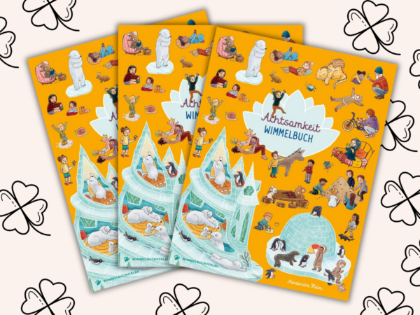 Für Eure Kids: 3x „Achtsamkeit Wimmelbuch“ von Alexandra Helm zu gewinnen!