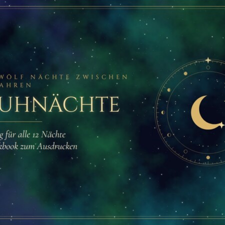 Rauhnächte ohne Esoterik: Anleitung für alle 12 Nächte (mit Workbook)