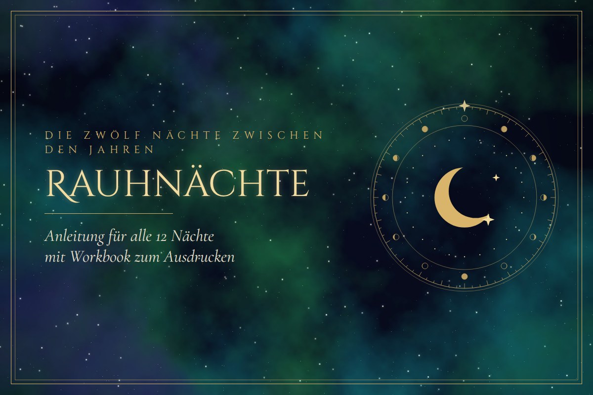 Rauhnächte ohne Esoterik: Anleitung für alle 12 Nächte (mit Workbook)