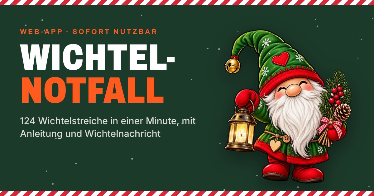 Wichtel-Notfall: 124 Wichtelstreiche in einer Minute